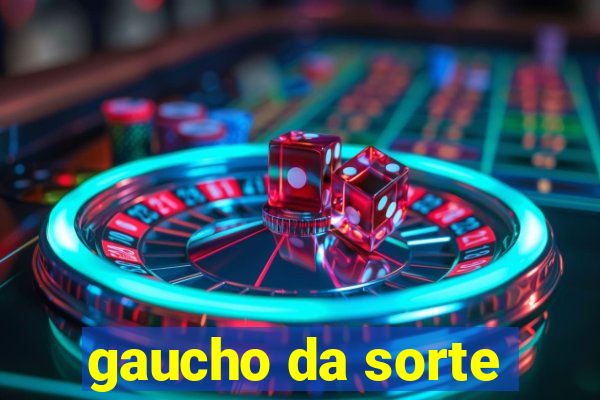 gaucho da sorte